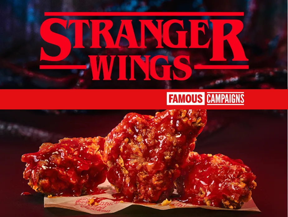 Famous Campaigns coverage of KFC Stranger Wings - Stranger Things partnership